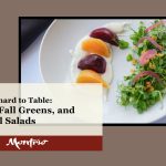 From Orchard to Table- Apples Fall Greens and Seasonal Salads